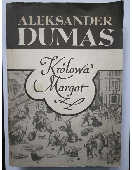 Dumas - Królowa Margot