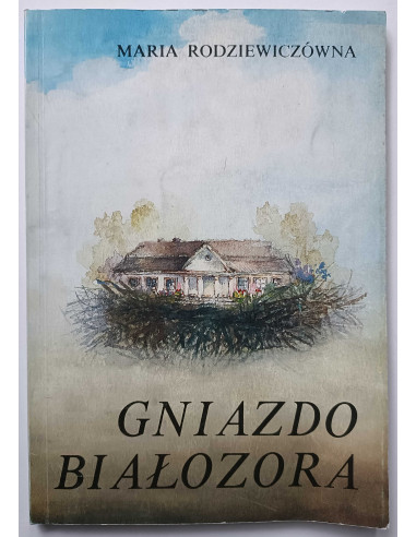 Rodziewiczówna - Gniazdo białozora
