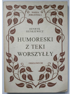Sienkiewicz - Humoreski z teki Worszyłły