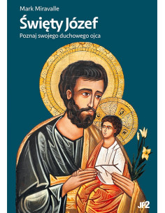 Miravalle - Święty Józef Poznaj swojego duchowego ojca