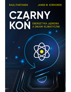Czarny Koń Energetyka jądrowa a zmiany klimatyczne