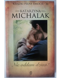 Michalak - Nie oddam dzieci !