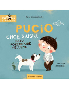 Pucio chce siusiu czyli pożegnanie pieluszki