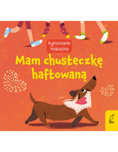 Rymowanki maluszka Mam chusteczkę haftowaną