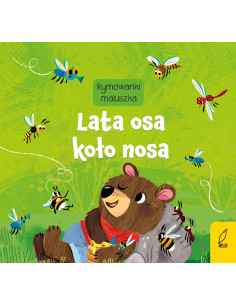 Rymowanki maluszka Lata osa koło nosa