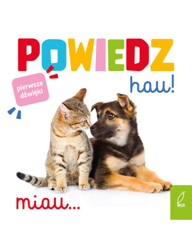 Pierwsze dźwięki Powiedz hau!