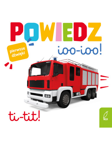 Pierwsze dźwięki Powiedz ioo-ioo!