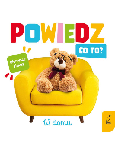 Powiedz co to? W domu