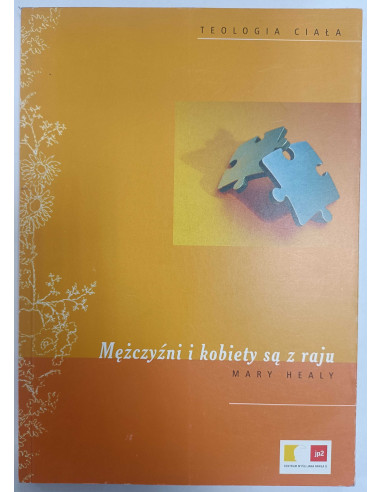 Healy - Mężczyźni i kobiety w raju Teologia ciała