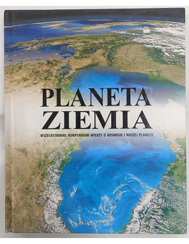 Planeta Ziemia Wszechstronne kompendium wiedzy...