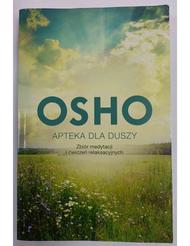 Osho - Apteka dla duszy Zbiór medytacji i...