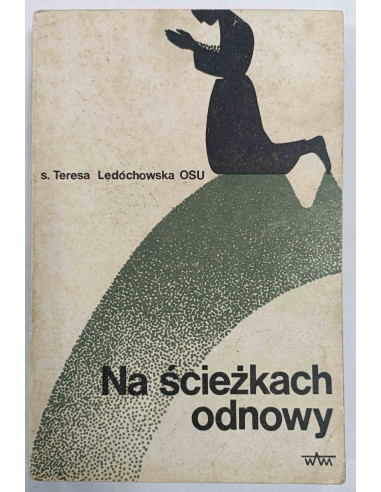 Ledóchowska - Na ścieżkach odnowy