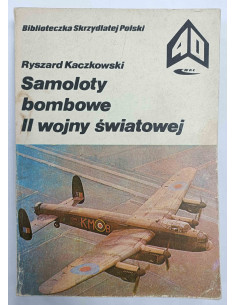 Kaczkowski - Samoloty bombowe II Wojny Światowej