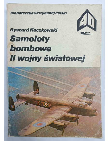 Kaczkowski - Samoloty bombowe II Wojny Światowej