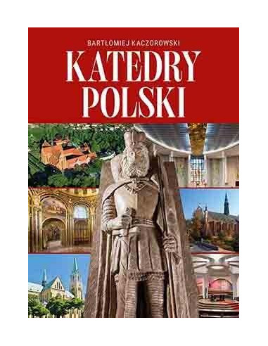 Kaczorowski - Katedry Polski