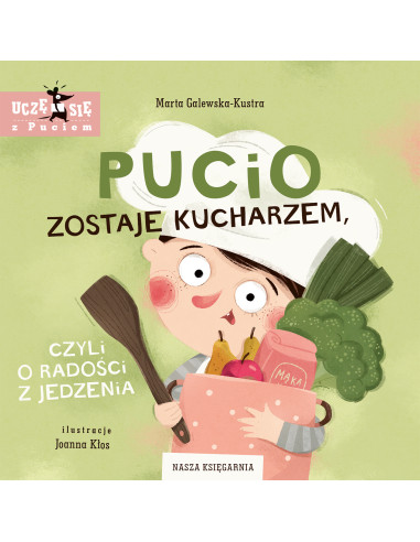 Pucio zostaje kucharzem czyli o radości jedzenia