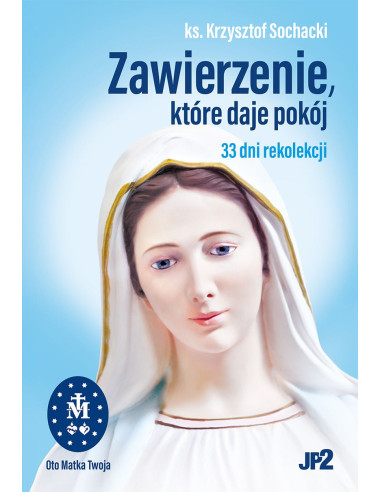 ks. Sochacki - Zawierzenie które daje pokój 33...