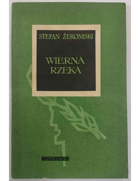 Żeromski - Wierna rzeka