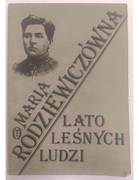 Rodziewiczówna - Lato leśnych ludzi