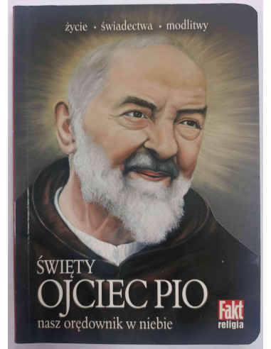 Święty ojciec Pio nasz orędownik w niebie