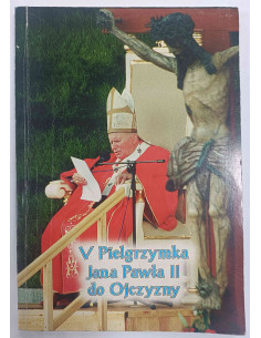 V Pielgrzymka Jana Pawła II do Ojczyzny