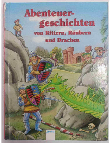 Abenteuergeschichten von Rittern Raubern und...