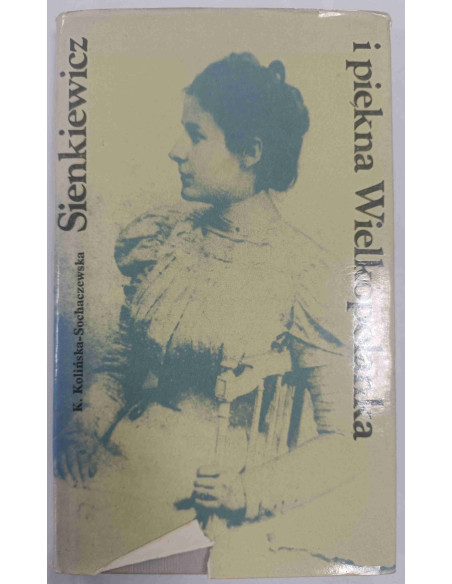 Sochaczewska - Sienkiewicz i piękna Wielkopolanka