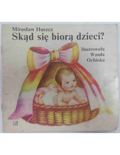 Huszcz - Skąd się biorą dzieci