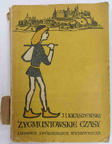 Kraszewski - Zygmuntowskie czasy