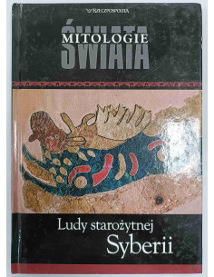 Mitologie świata Ludy starożytnej Syberii