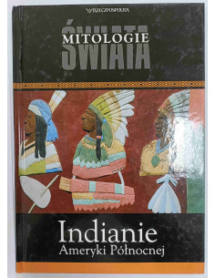 Mitologie świata Indianie Ameryki Północnej
