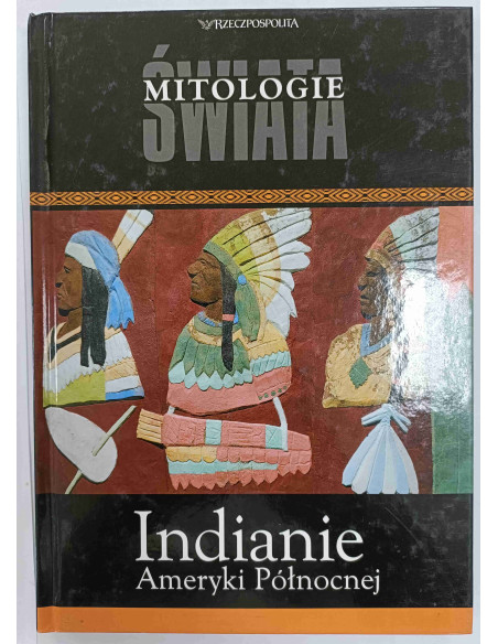 Mitologie świata Indianie Ameryki Północnej