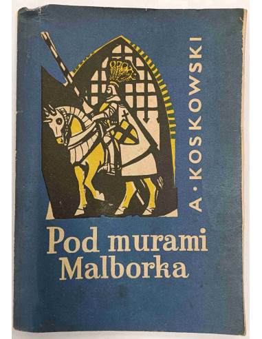Koskowski - Pod murami Malborka