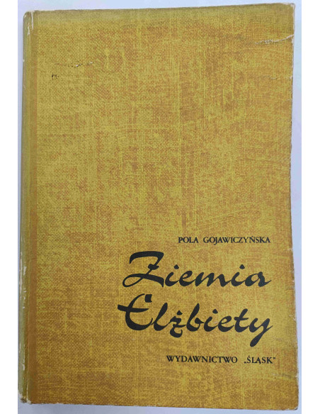 Gojawiczyńska - Ziemia Elżbiety