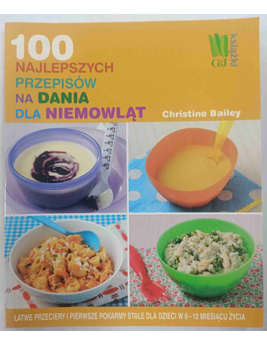 Bailey - 100 najlepszych przepisów na dania dla...