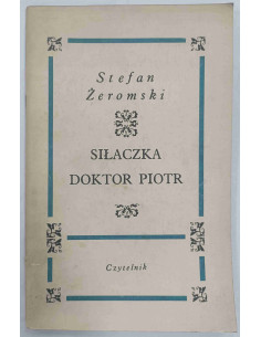 Żeromski - Siłaczka Doktor Piotr