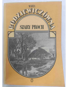 Rodziewiczówna - Szary proch