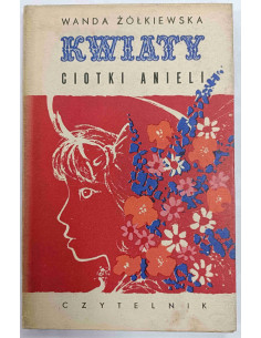 Żółkiewska - Kwiaty ciotki Anieli