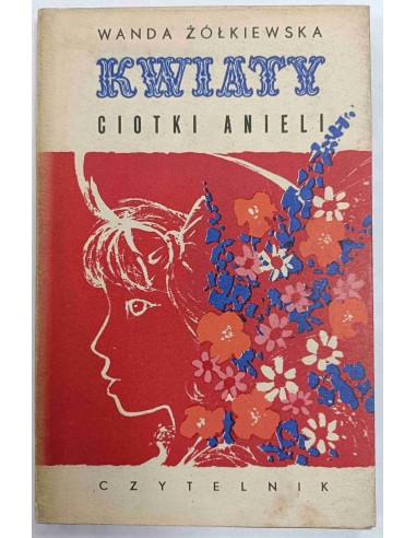 Żółkiewska - Kwiaty ciotki Anieli