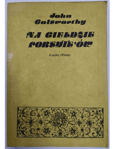 Galsworthy - Na giełdzie Forsyte'ów