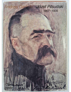 Garlicki - Józef Piłsudski 1867-1935