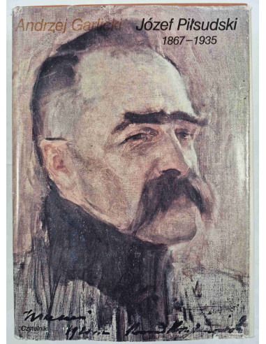 Garlicki - Józef Piłsudski 1867-1935