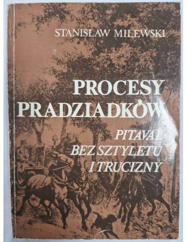 Milewski - Procesy pradziadków Pitaval bez...