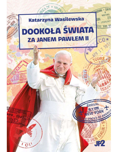 Wasilewska - Dookoła świata za Janem Pawłem II