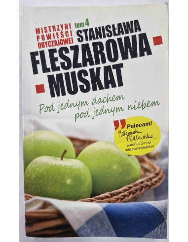 Fleszarowa-Muskat - Tom 4 Pod jednym dachem pod...
