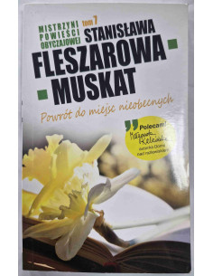 Fleszarowa-Muskat - Tom 7 Powrót do miejsc nieobecnych
