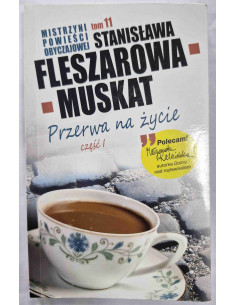 Fleszarowa-Muskat - Tom 11 Przerwa na życie Część 1