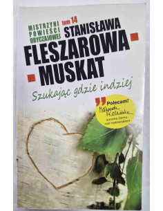 Fleszarowa-Muskat - Tom 14 Szukając gdzie indziej