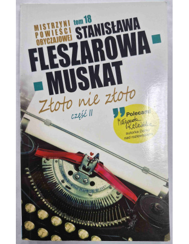 Fleszarowa-Muskat - Tom 18 Złoto nie złoto Część 2