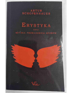 Schopenhauer - Erystyka czyli sztuka prowadzenia sporów